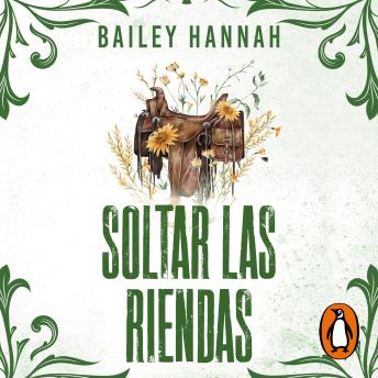 [Spanish] - Soltar las riendas (El Rancho Wells 4)