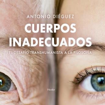 [Spanish] - Cuerpos inadecuados: El desafío transhumanista a la filosofía