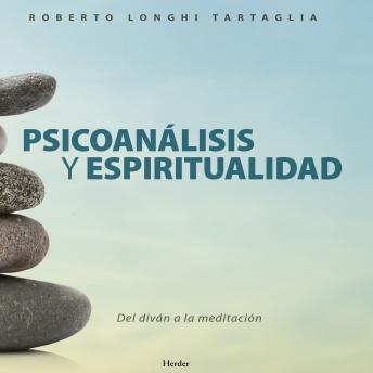 [Spanish] - Psicoanálisis y espíritualidad: Del diván a la meditación
