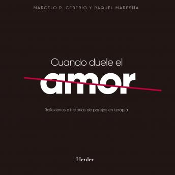 [Spanish] - Cuando duele el amor: Reflexiones e historias de parejas en terapia