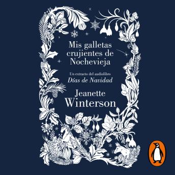 Mis galletas crujientes de Nochevieja, Audio book by Jeanette Winterson