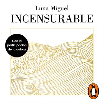 Incensurable - Luna Miguel Incensurable - Luna Miguel