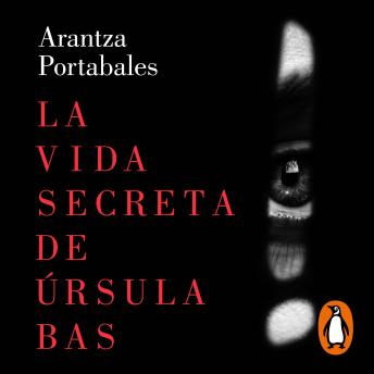 [Spanish] - La vida secreta de Úrsula Bas (Inspectores Abad y Barroso 2)