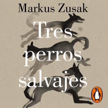 [Spanish] - Tres perros salvajes