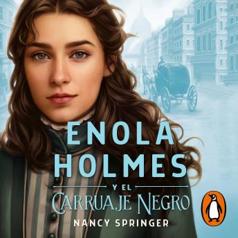 Enola Holmes 1 - Enola Holmes y el carruaje negro