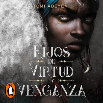 [Spanish] - Hijos de virtud y venganza (El legado de Orïsha 2)