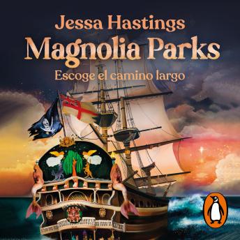 [Spanish] - Magnolia Parks. Escoge el camino largo (Universo Magnolia Parks 3)