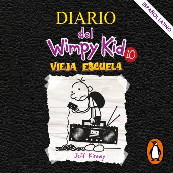 [Spanish] - Diario del Wimpy Kid 10 - Vieja escuela