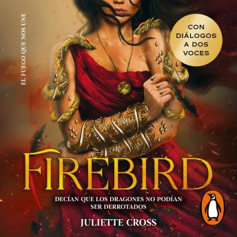 [Spanish] - Firebird (El fuego que nos une 1): Decían que los dragones no podían ser derrotados