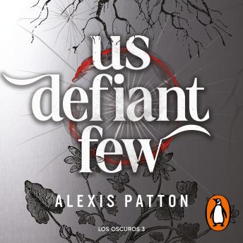 [Spanish] - Los Oscuros 3 - Us defiant few (edición en español)
