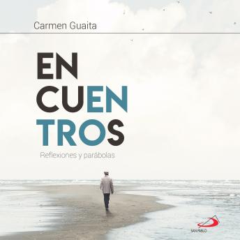 [Spanish] - Encuentros: Reflexiones y parábolas