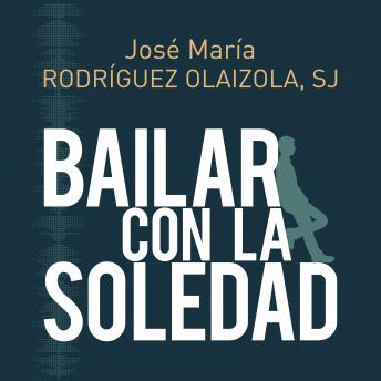 Bailar con la soledad