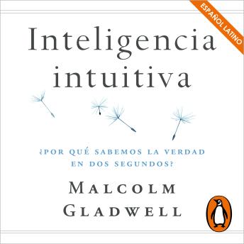 Inteligencia intuitiva, Audio book by Malcolm Gladwell