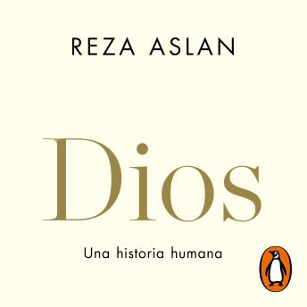 Download Dios: Una historia humana by Reza Aslan