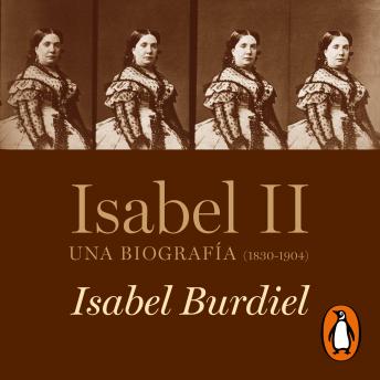 [Spanish] - Isabel II: Una biografía (1830-1904)
