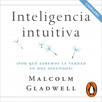 Inteligencia intuitiva (en castellano), Audio book by Malcolm Gladwell