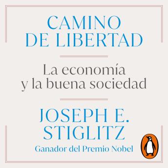 [Spanish] - Camino de libertad: La economía y la buena sociedad