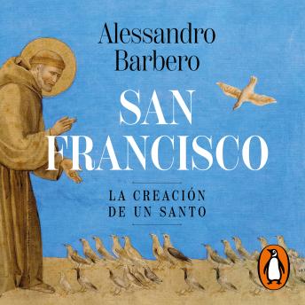 [Spanish] - San Francisco: La creación de un santo