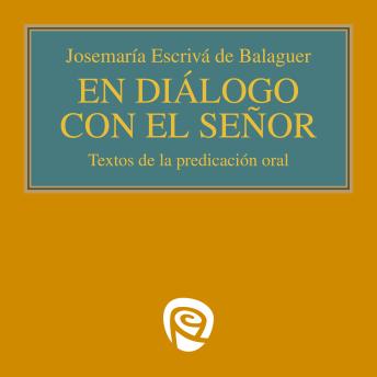 [Spanish] - En diálogo con el Señor: Textos de la predicación oral