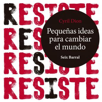 [Spanish] - Resiste. Pequeñas ideas para cambiar el mundo