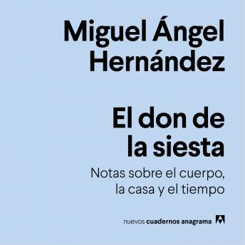 [Spanish] - El don de la siesta: Notas sobre el cuerpo, la casa y el tiempo