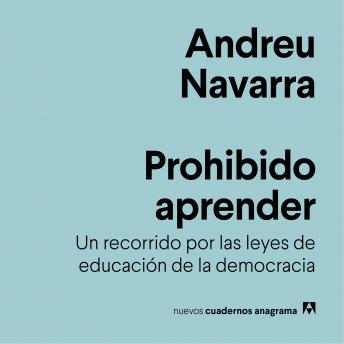 [Spanish] - Prohibido aprender: Un recorrido por las leyes de educación de la democracia