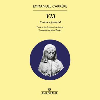 Download V13: Crónica judicial by Emmanuel Carrère