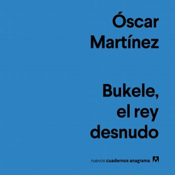 [Spanish] - Bukele, el rey desnudo