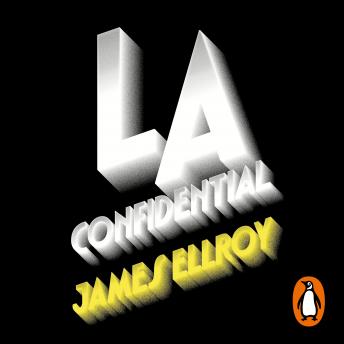 L.A. Confidential (Cuarteto de Los Ángeles 3) by James Ellroy audiobook