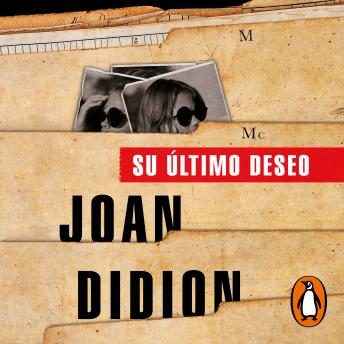 Su último deseo, Joan Didion