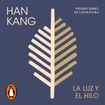 [Spanish] - La luz y el hilo (Láurea)