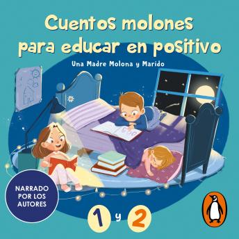 [Spanish] - Cuentos molones para educaren positivo 1 y 2 (narrado por los autores)