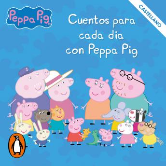 Cuentos para cada día con Peppa Pig