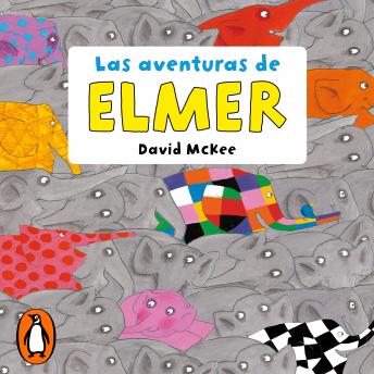 Elmer. Recopilatorio de cuentos - Las aventuras de Elmer