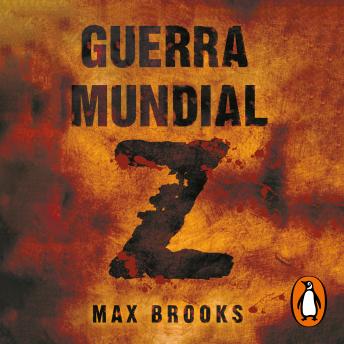 Guerra mundial Z: Una historia oral de la guerra Zombi