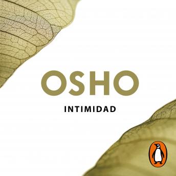 [Spanish] - Intimidad (Claves para una nueva forma de vivir): La confianza en uno mismo y en otro