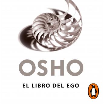 [Spanish] - El libro del ego (Fundamentos para una nueva humanidad): Liberarse de la ilusión