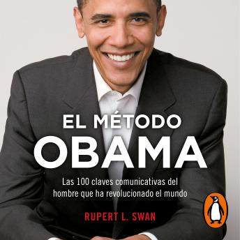 [Spanish] - El método Obama: Las 100 claves comunicativas del hombre que ha revolucionado el mundo