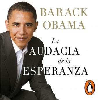audacia de la esperanza: Reflexiones sobre cómo restaurar el sueño americano, Audio book by Barack Obama
