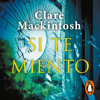 Si te miento, Clare Mackintosh