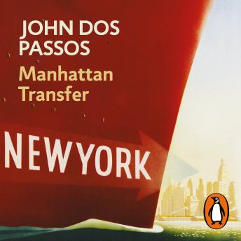 Manhattan Transfer, John Dos Passos