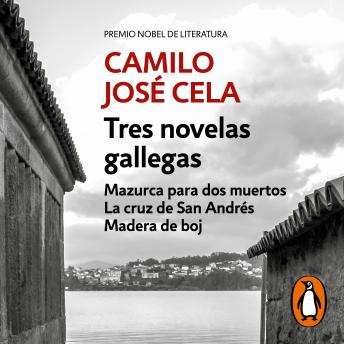 [Spanish] - Tres novelas gallegas: Mazurca para dos muertos | La cruz de San Andrés | Madera de Boj