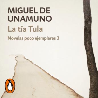 [Spanish] - La tía Tula (Novelas poco ejemplares 3)