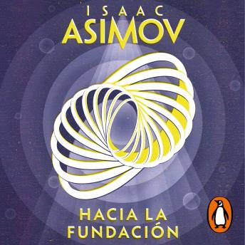 [Spanish] - Hacia la Fundación (Ciclo de la Fundación 2)
