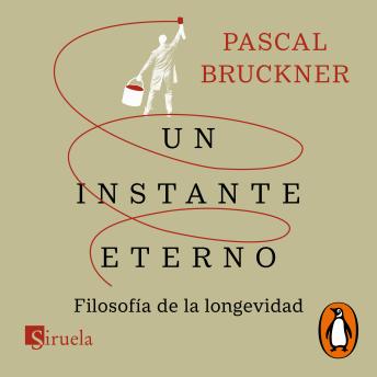 [Spanish] - Un instante eterno: Filosofía de la longevidad