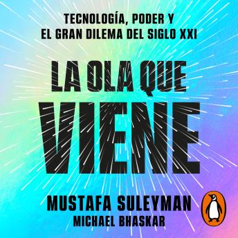 [Spanish] - La ola que viene: Tecnología, poder y el gran dilema del siglo XXI