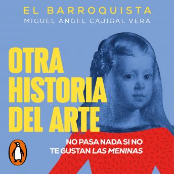 [Spanish] - Otra historia del arte: No pasa nada si no te gustan Las meninas