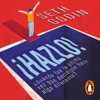 [Spanish] - ¡Hazlo!: ¿Cuándo fue la última vez que decidiste hacer algo diferente?