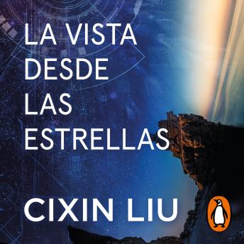 [Spanish] - La vista desde las estrellas: Relatos y ensayos del autor de El problema de los tres cuerpos