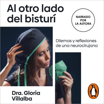 [Spanish] - Al otro lado del bisturí: Dilemas y reflexiones de una neurocirujana